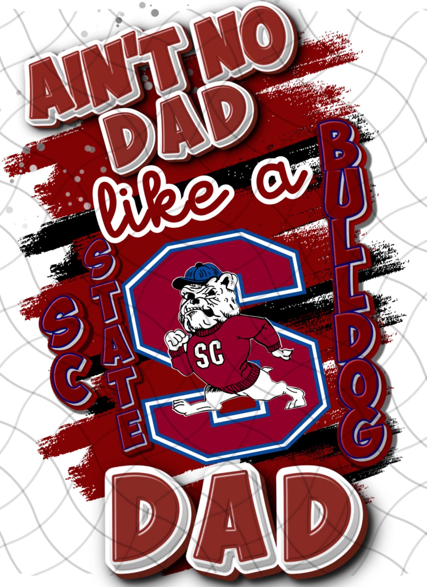 AINT NO DAD SC STATE DIGITAL (Copy)