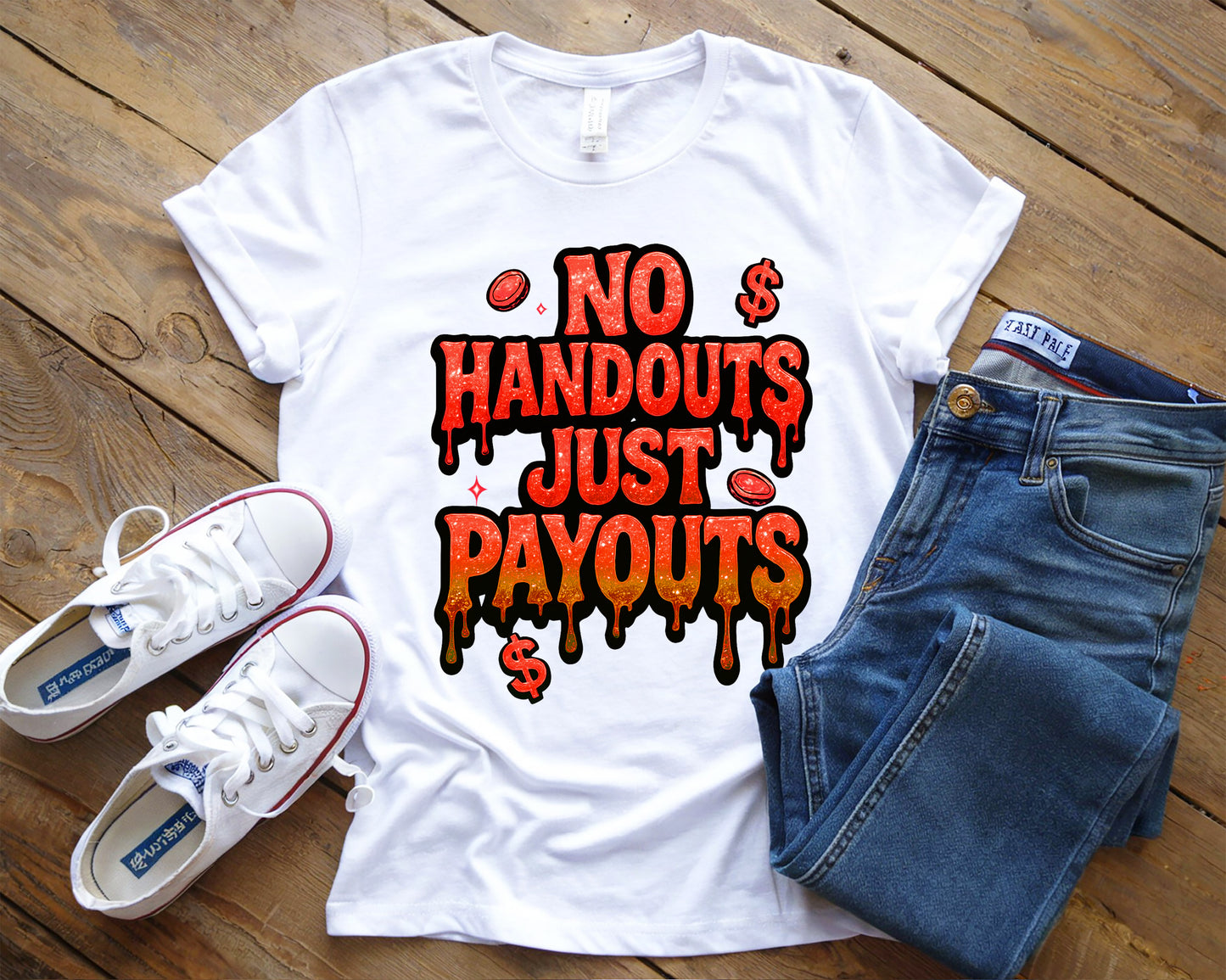 No Handouts Just Payouts Red Digital File Only (Copy)