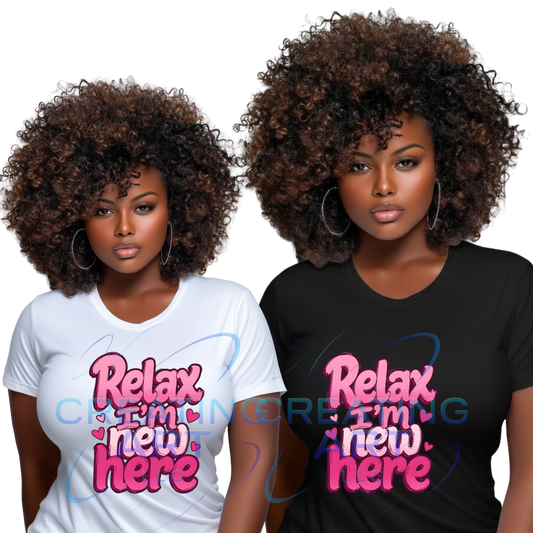 RELAX IM NEW HERE