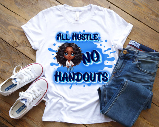 ALL HUSTLE NO HANDOUTS