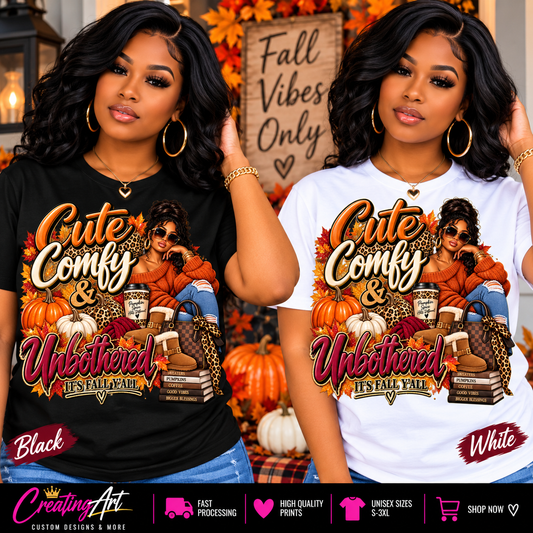 Cute Comfy and Unbothered fall shirt black and white mockup