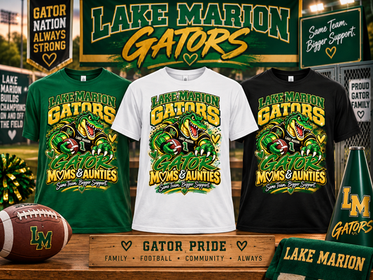 Lake Marion Gator Moms and Aunties spirit T-shirts in green white and black