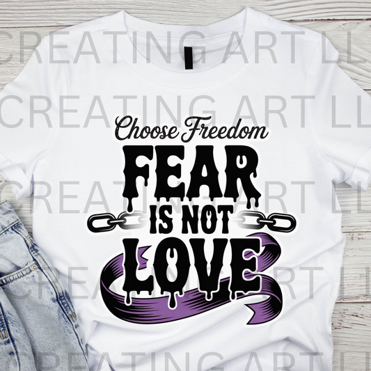 Fear is Not Love  Sublimation png digital file