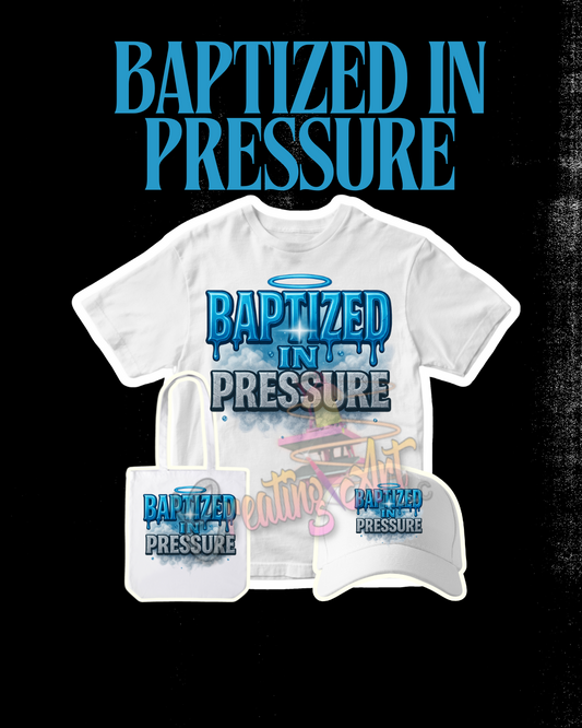 Baptized in Pressure Graphic PNG | Faith & Hustle Printable Design | Blue Drip Word Art