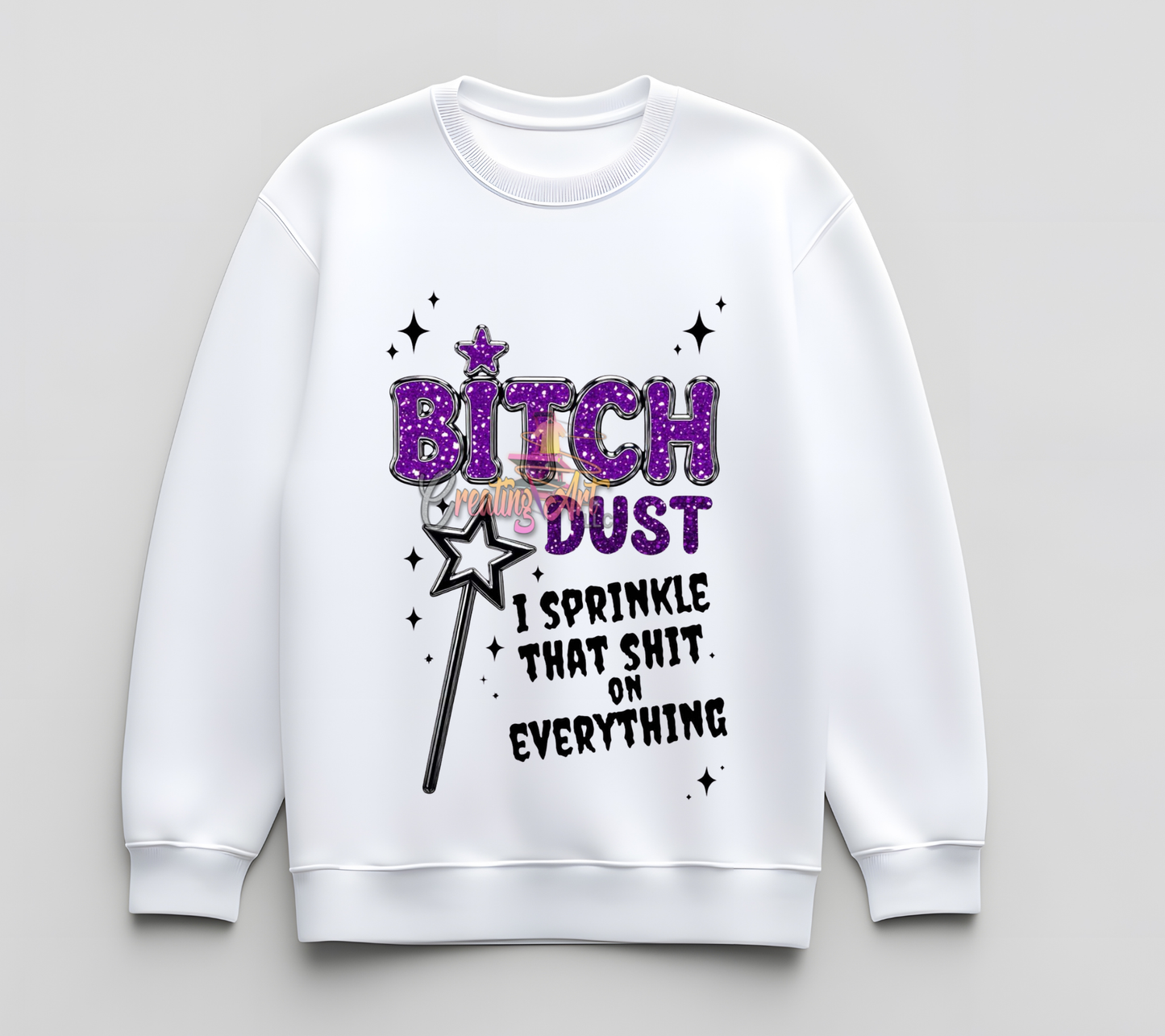 Dust DTF Transfer | Funny Sassy Shirt Design | Fairy Dust Humor Graphic | Transparent PNG for T-Shirts | Sublimation & Heat Press